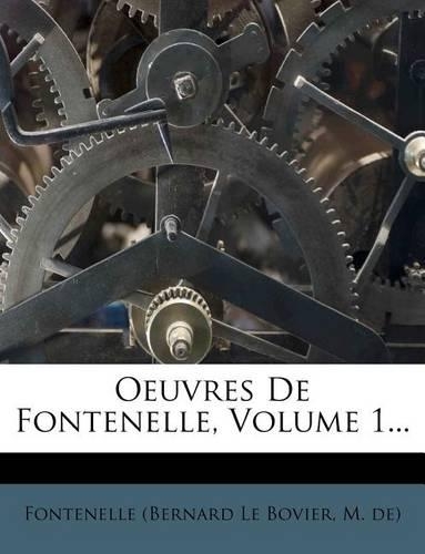Oeuvres de Fontenelle, Volume 1...