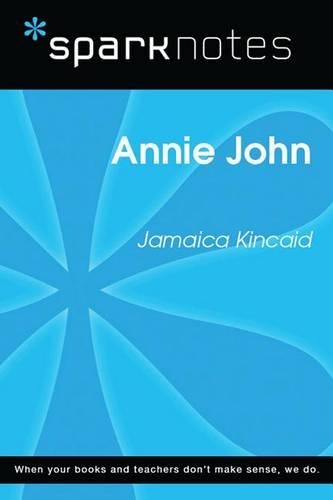 Annie John (Sparknotes Literature Guide)