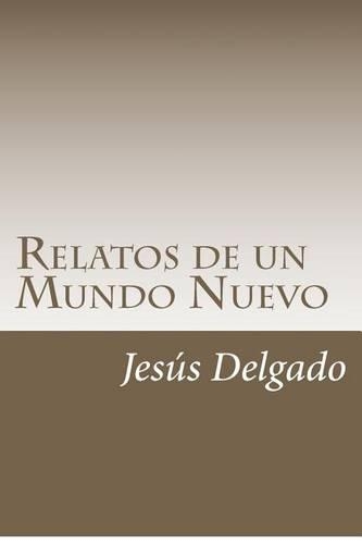 Relatos de Un Mundo Nuevo