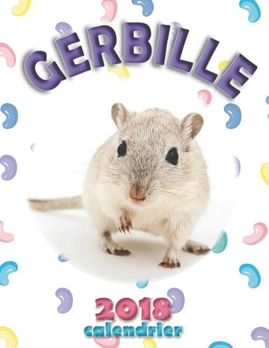 Gerbille 2018 Calendrier (Edition France)