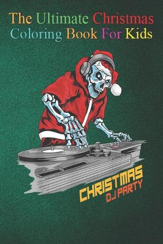 The Ultimate Christmas Coloring Book for Kids