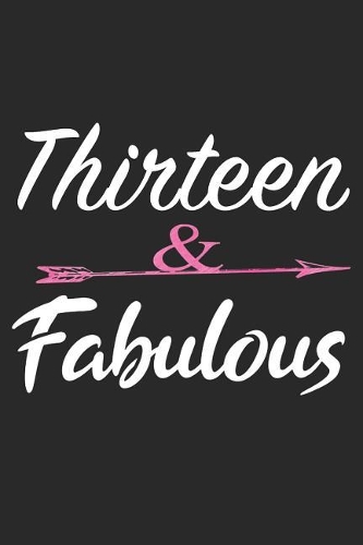 Thirteen and Fabulous
