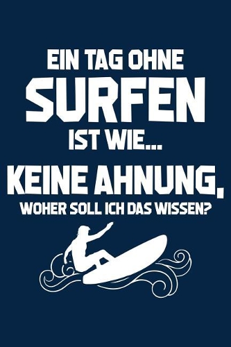 Tag Ohne Surfen? Unmöglich!