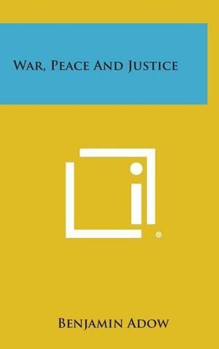 War, Peace and Justice