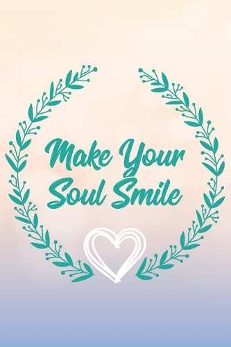 Make Your Soul Smile