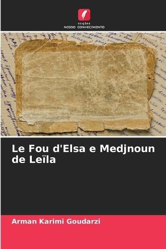 Le Fou d'Elsa e Medjnoun de Leïla