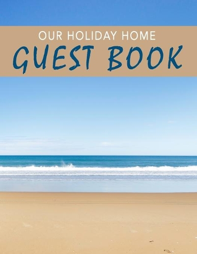Our Holiday Home Guest Book