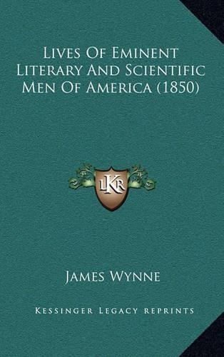 Lives of Eminent Literary and Scientific Men of America (1850)