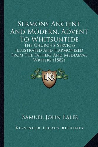 Sermons Ancient And Modern, Advent To Whitsuntide