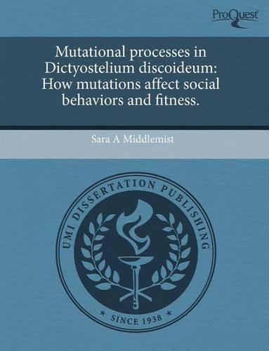Mutational Processes in Dictyostelium Discoideum: How Mutations Affect Social Behaviors and Fitness