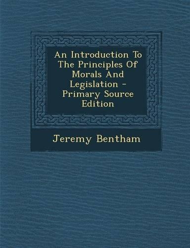 An Introduction to the Principles of Morals and Legislation