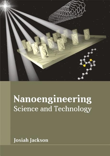 Nanoengineering: Science and Technology