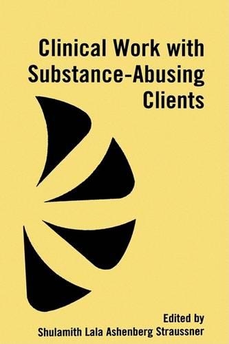 Clinical Work With Substance-Abusing Clients