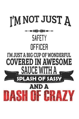 I'm Not Just A Safety Officer