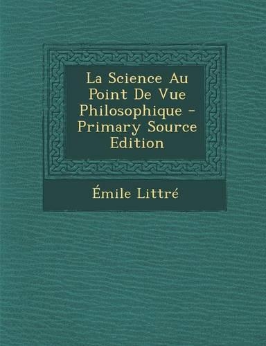 La Science Au Point de Vue Philosophique