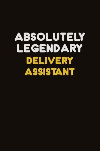 Absolutely Legendary Delivery Assistant