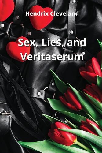 Sex, Lies, and Veritaserum