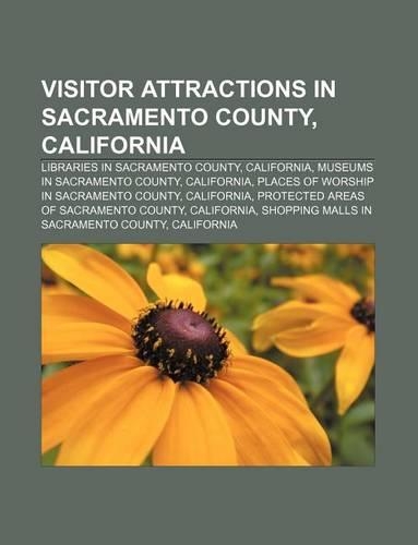 Visitor Attractions in Sacramento County, California