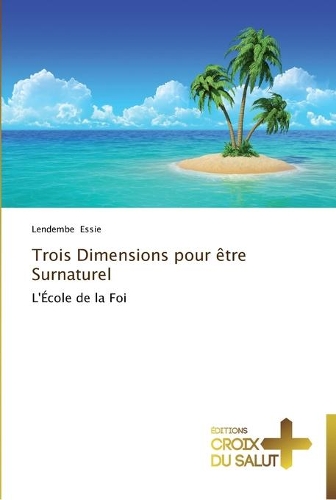 Trois dimensions pour être surnaturel