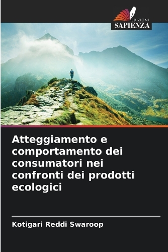Atteggiamento e comportamento dei consumatori nei confronti dei prodotti ecologici