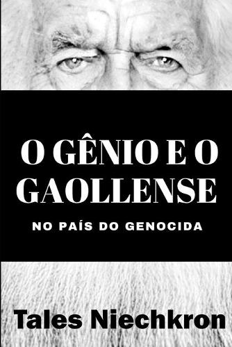O Gênio e o Gaollense no País do Genocida