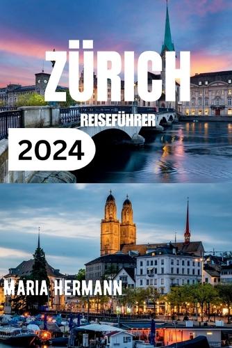 Zürich Reiseführer 2024