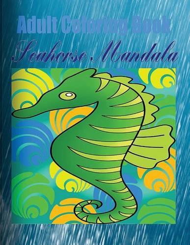 Adult Coloring Book: Seahorse Mandala