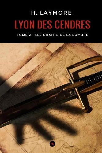 Lyon Des Cendres, Tome 2