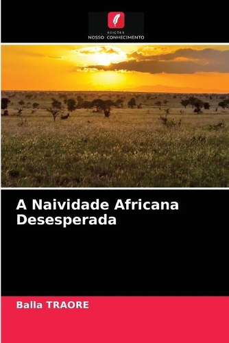 A Naividade Africana Desesperada