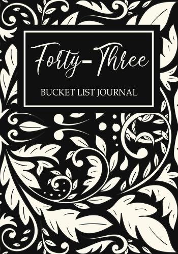 Forty-three Bucket List Journal