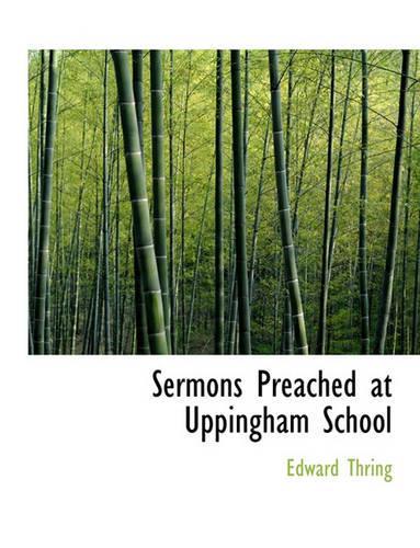 Sermons Preached at Uppingham School