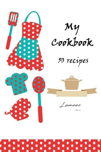 My Cookbook 50 recipes