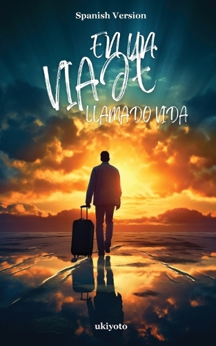 En Un Viaje Llamado Vida