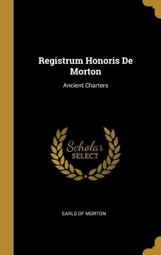 Registrum Honoris De Morton