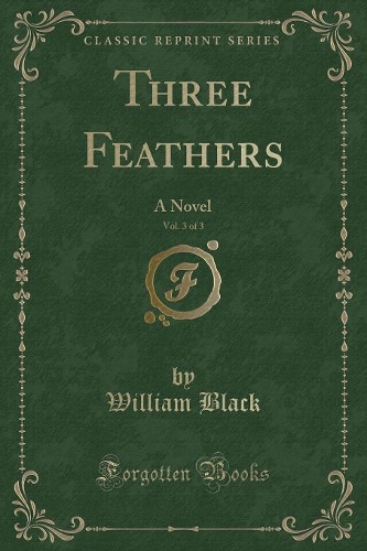 Three Feathers, Vol. 3 of 3