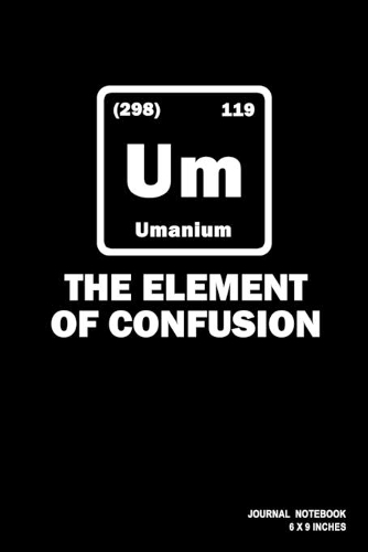 Um The Element Of Confusion