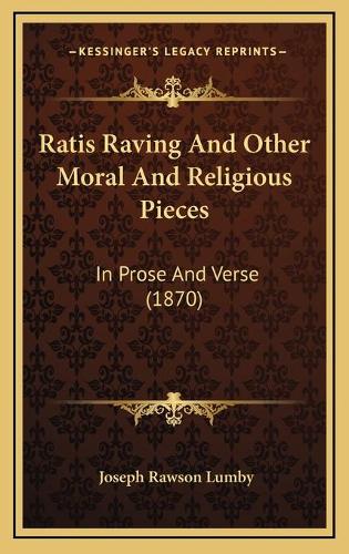 Ratis Raving And Other Moral And Religious Pieces