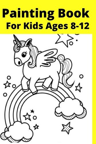 Painting Book For Kids Ages 8-12