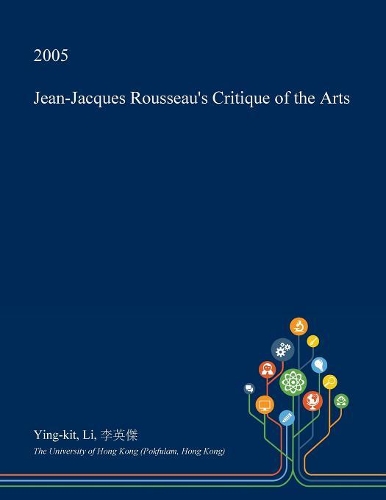Jean-Jacques Rousseau's Critique of the Arts