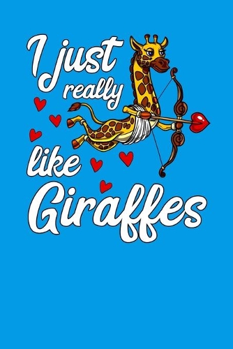 I Just Really Like Giraffes