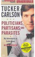 Politicians, Partisans, and Parasites