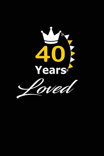 40 Years Loved