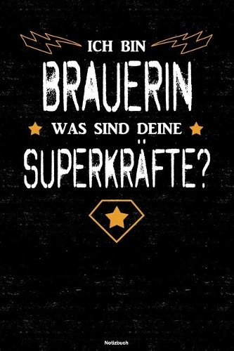 Ich bin Brauerin was sind deine Superkräfte? Notizbuch