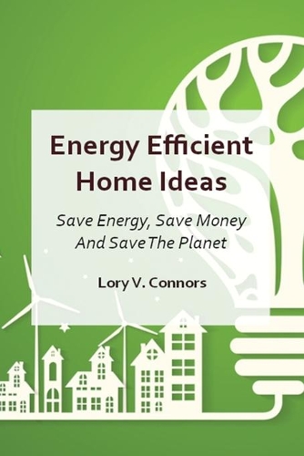Energy Efficient Home Ideas