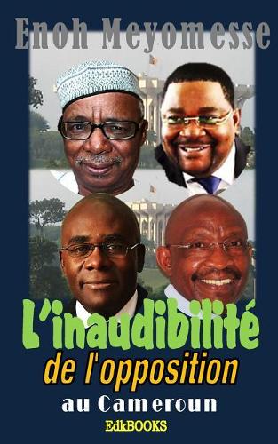 L'Inaudibilit� de L'Opposition Camerounaise