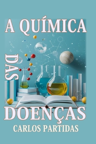 A Química Das Doenças