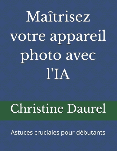 Maîtrisez votre appareil photo avec l'IA