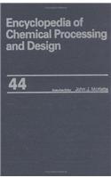 Encyclopedia of Chemical Processing and Design