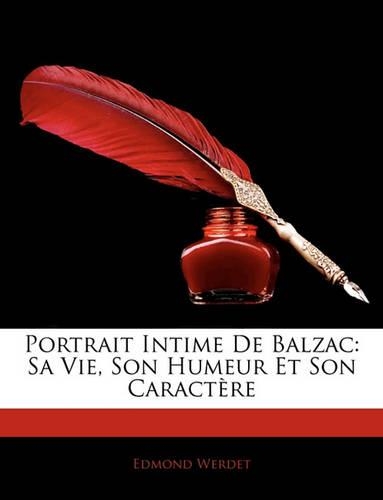 Portrait Intime De Balzac