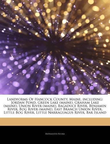Articles on Landforms of Hancock County, Maine, Including